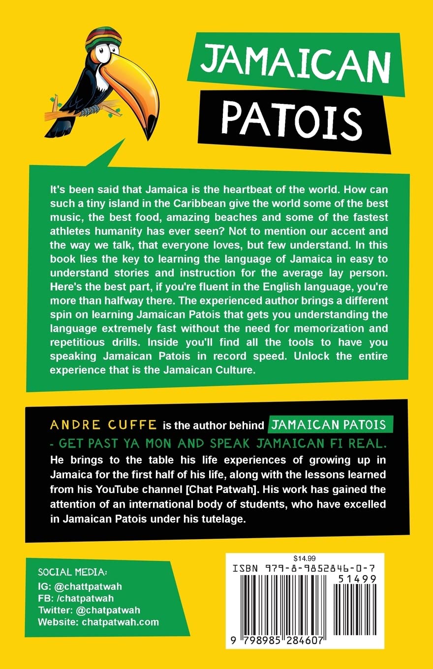 Jamaican Patois: Get Past Ya Mon And Speak Jamaican Fi Real