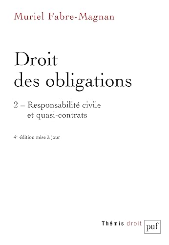 Droit des obligations: Tome 2, Responsabilité civile et quasi-contrats