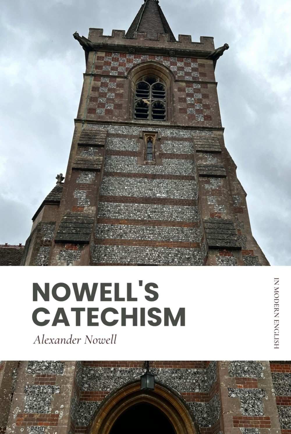 Nowell's Catechism: Modern, Updated Translation (Easy to Read)