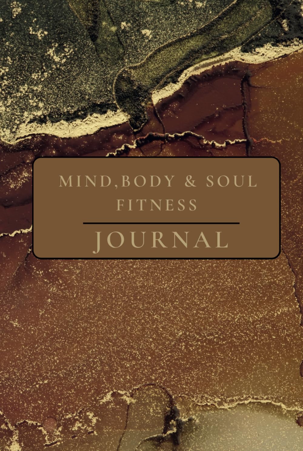 Mind, Body & Soul Fitness Journal      Hardcover – October 9, 2023