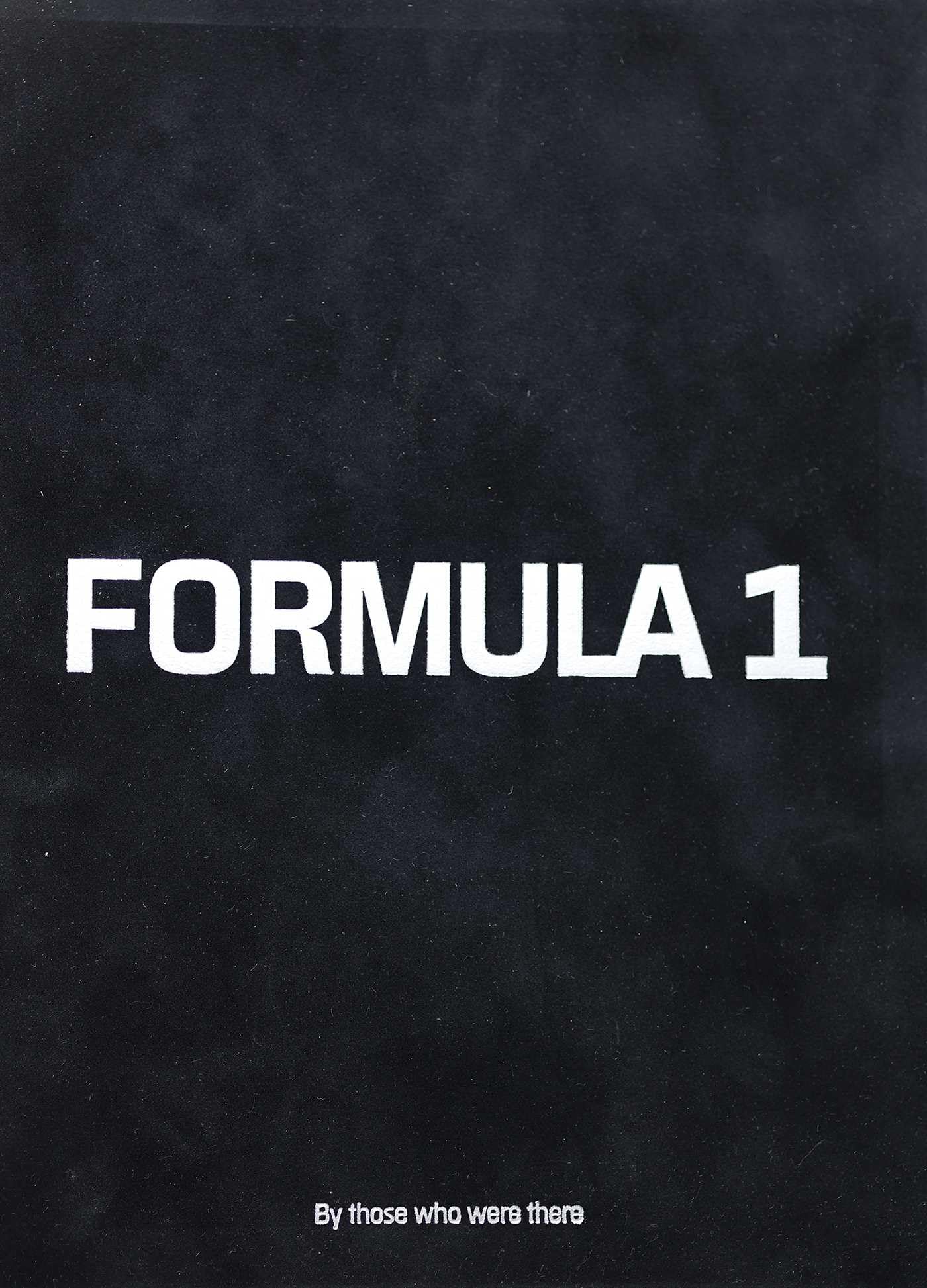 Formula 1: By those who were there
