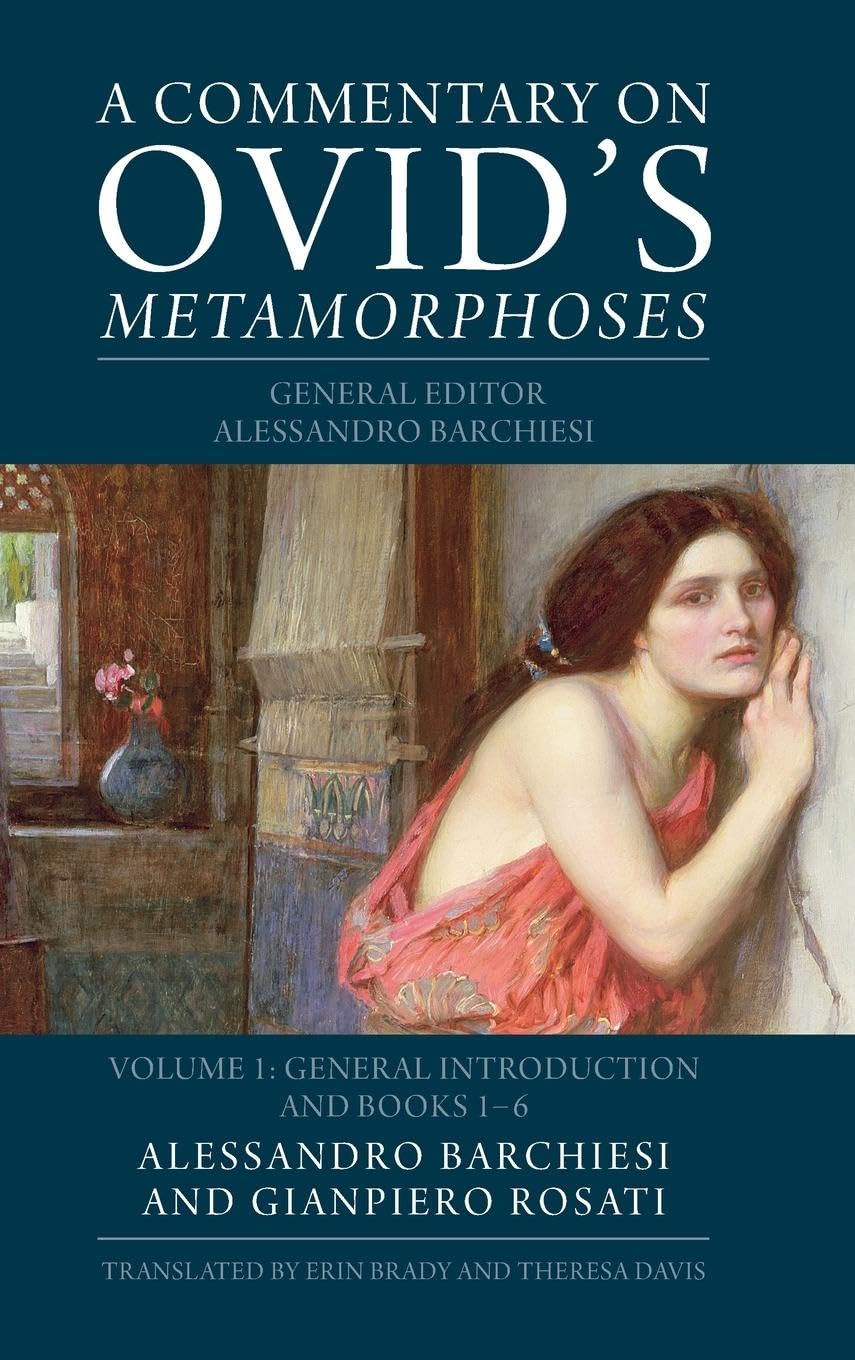 A Commentary on Ovid's Metamorphoses: Volume 1, General Introduction and Books 1-6 (Commentary on Ovid's Metamorphoses, 1)
