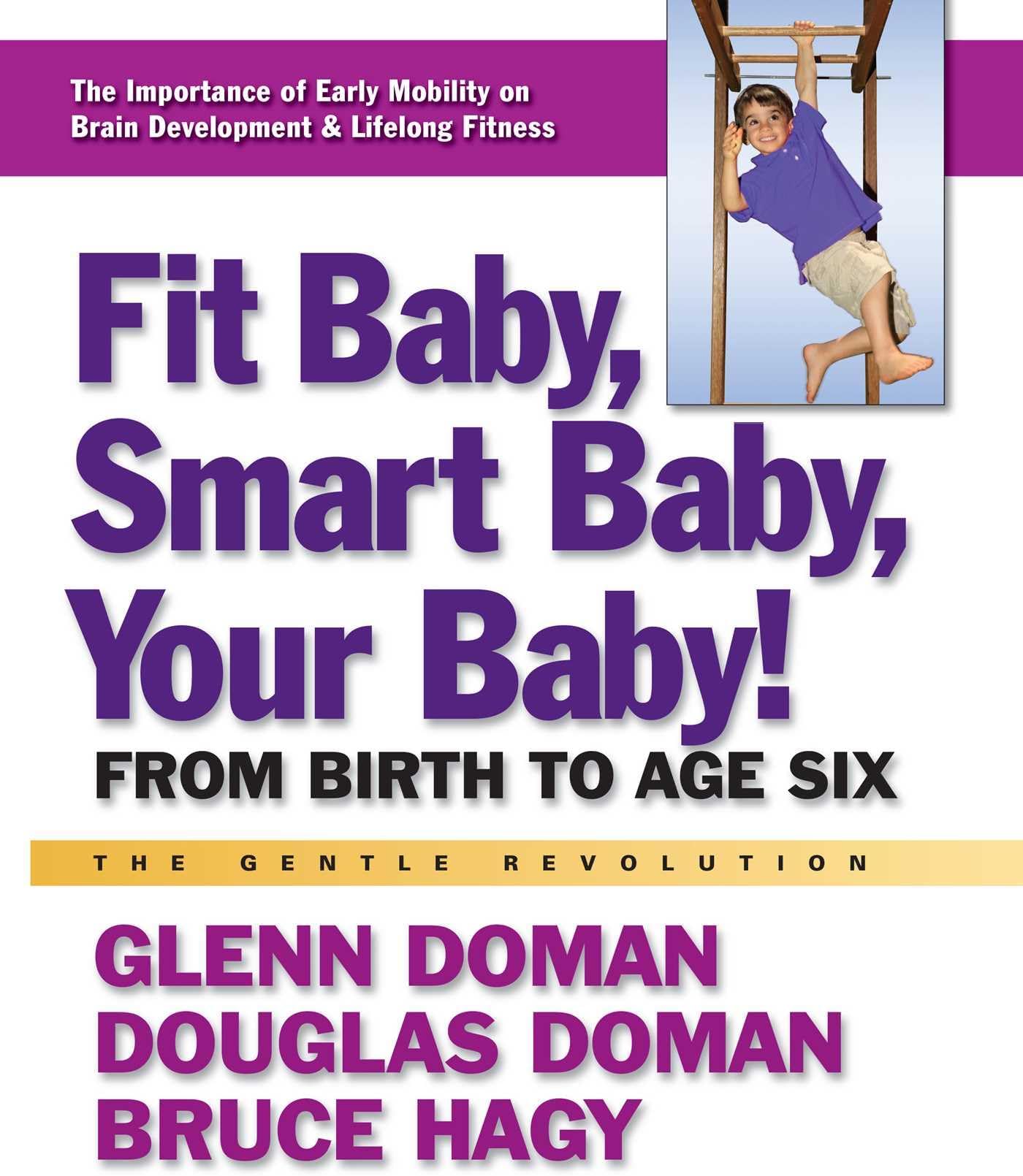 Square One Publishers Fit Baby, Smart Baby, Your Babay!: From Birth to Age Six