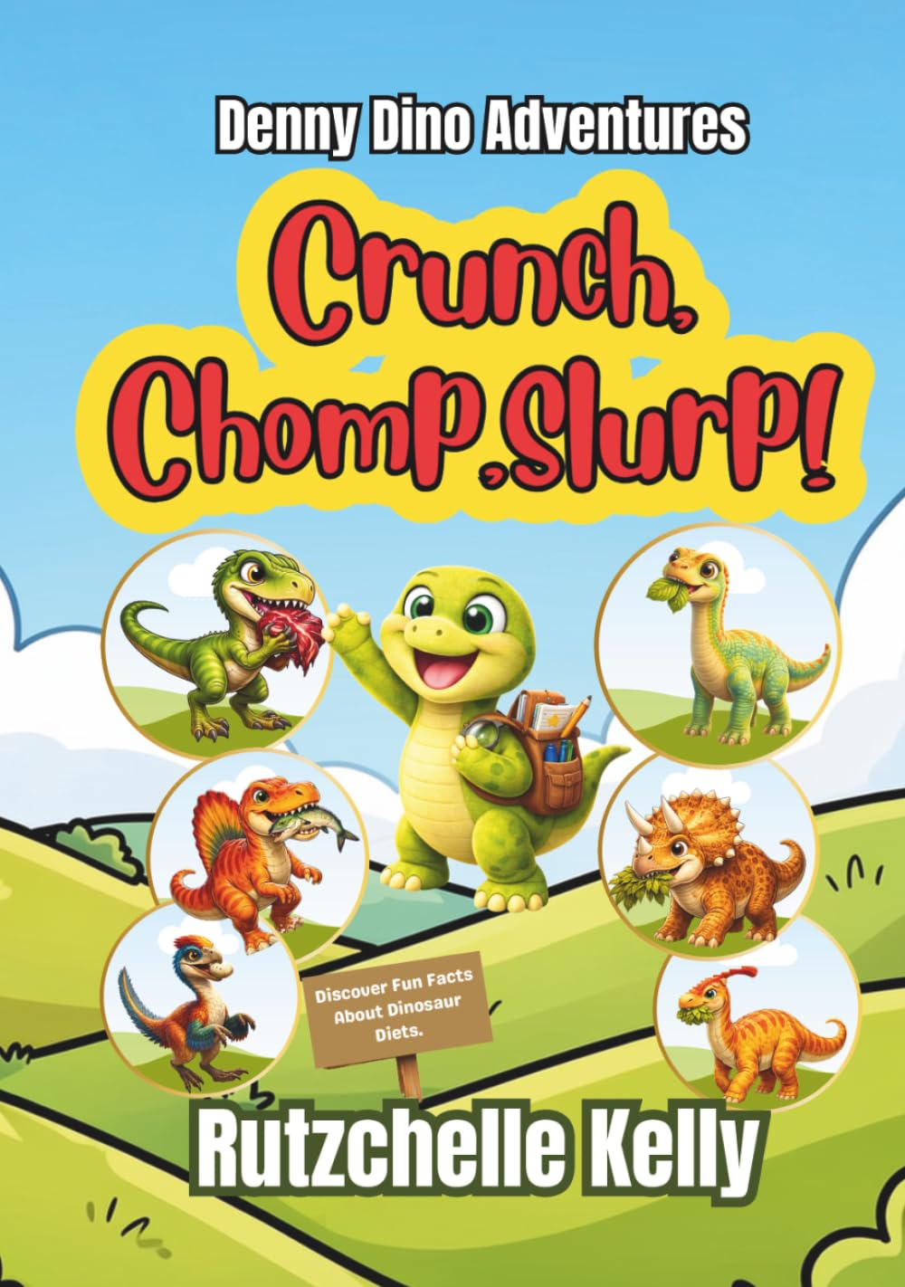 Crunch, Chomp, Slurp: Deeny Dino Adventures, Discover Fun Facts About Dinosaur Diets l