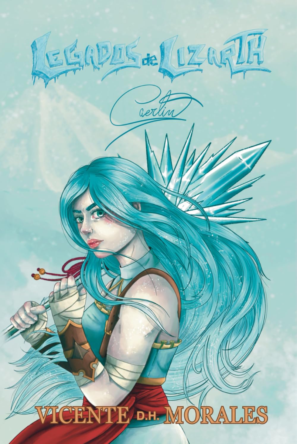 Legados de Lizarth: Caerlin: Fantasía romántica entre mujeres. New adult.