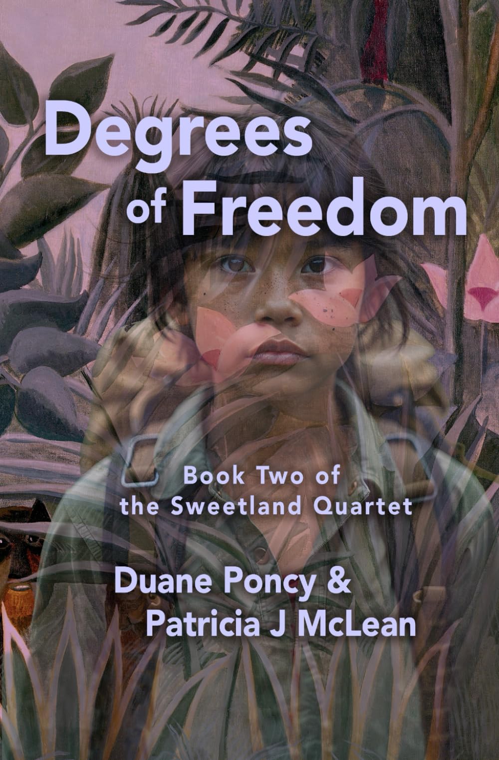 Degrees of Freedom: Book Two of The Sweetland Quartet