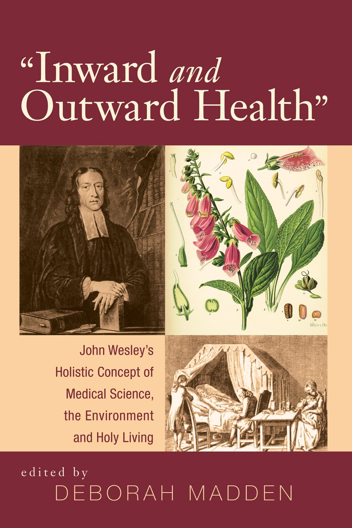 Inward & Outward Health': John Wesley's Holistic Concept of Medical Science, the Environment and Holy Living