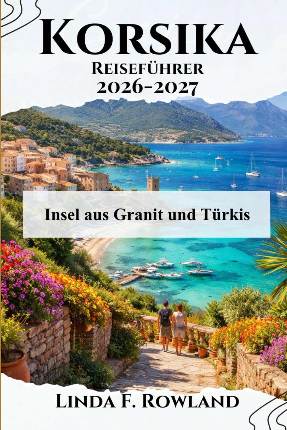 Korsika Reiseführer 2026-2027