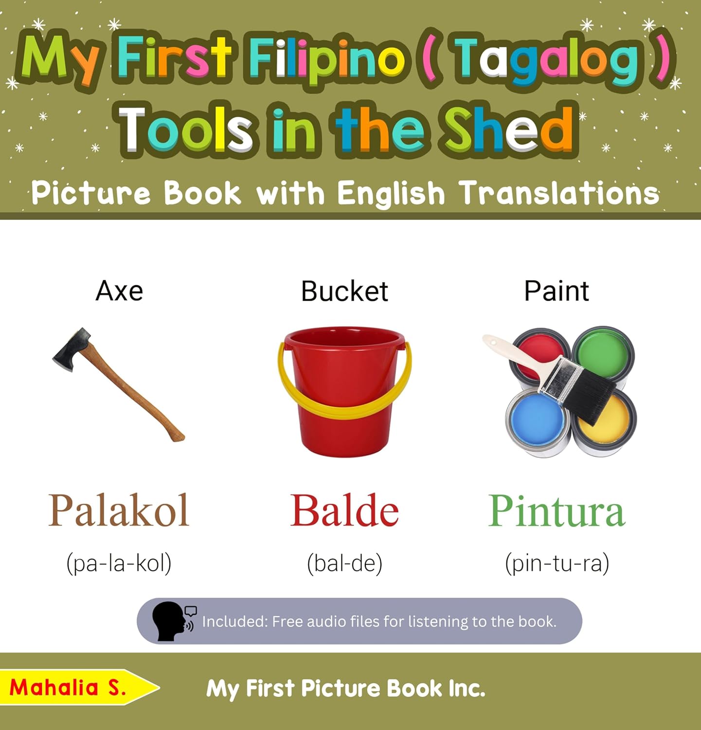 My First Filipino (Tagalog) Tools in the Shed Picture Book with English