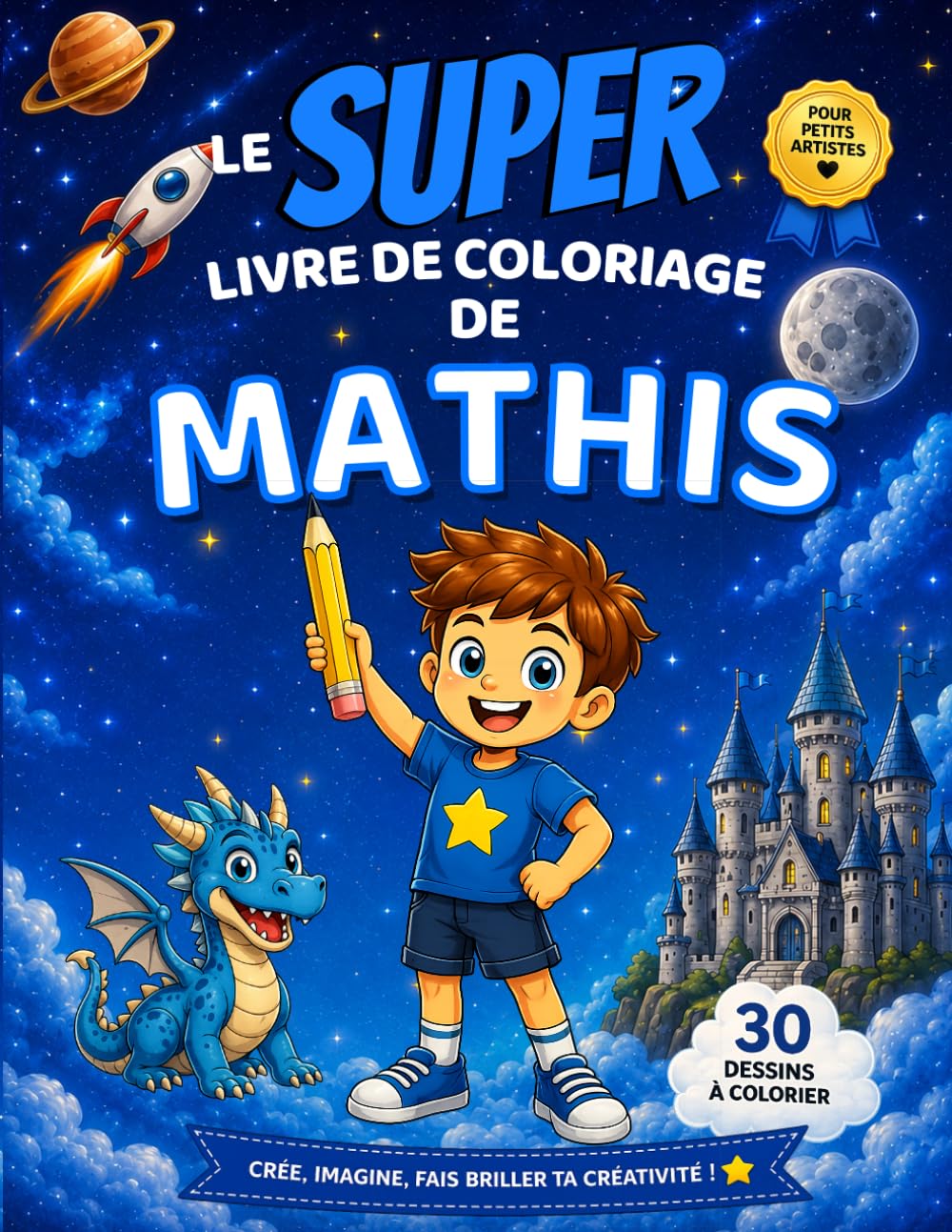 Le SUPER livre de coloriage de Mathis: 30 pages à colorier - Collection Colorie ton prénom