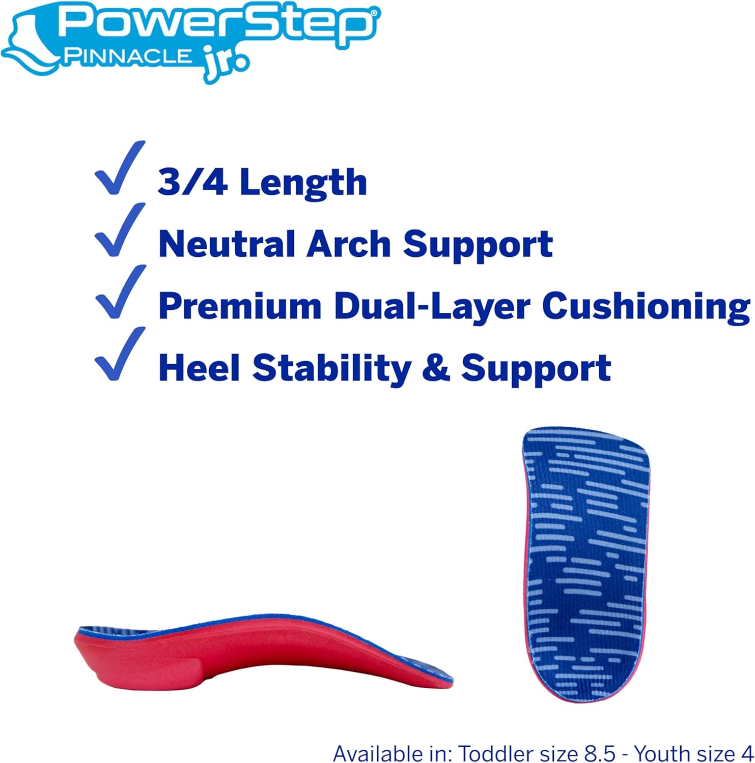 PowerStep Pinnacle Junior 3/4 Insoles, Children's Foot Pain Relief, Arch Support for Girls and Boys, Unisex, Supports Alignment, Posture & Balance in Kids, Made in The USA