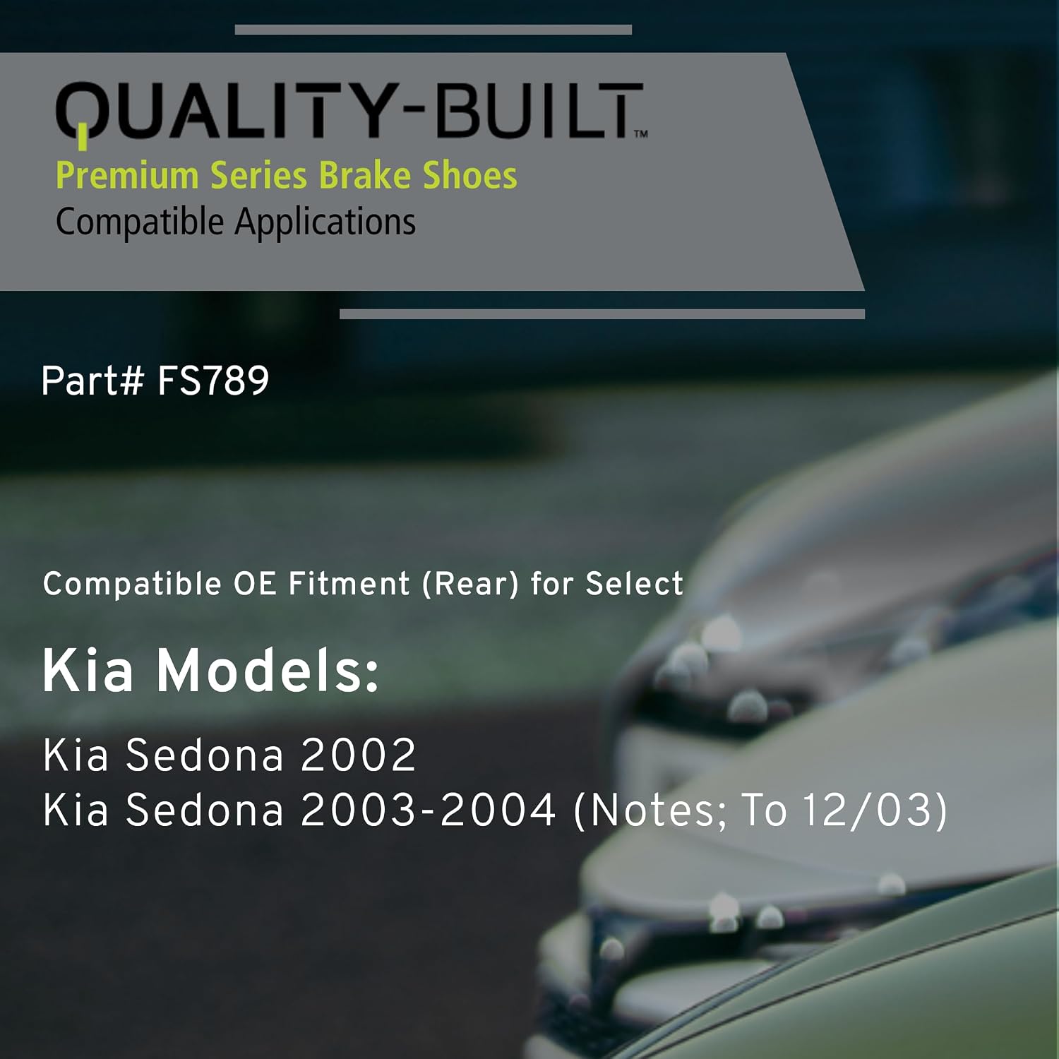 QUALITY-BUILT Rear Drum Brake Shoes, FS789, Compatible with 2002-2004 Kia Sedona