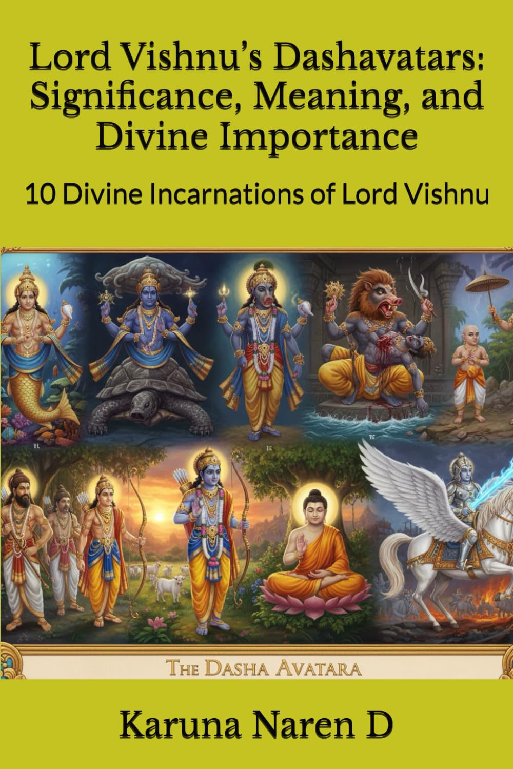 Lord Vishnu’s Dashavatars: Significance, Meaning, and Divine Importance: 10 Divine Incarnations of Lord Vishnu