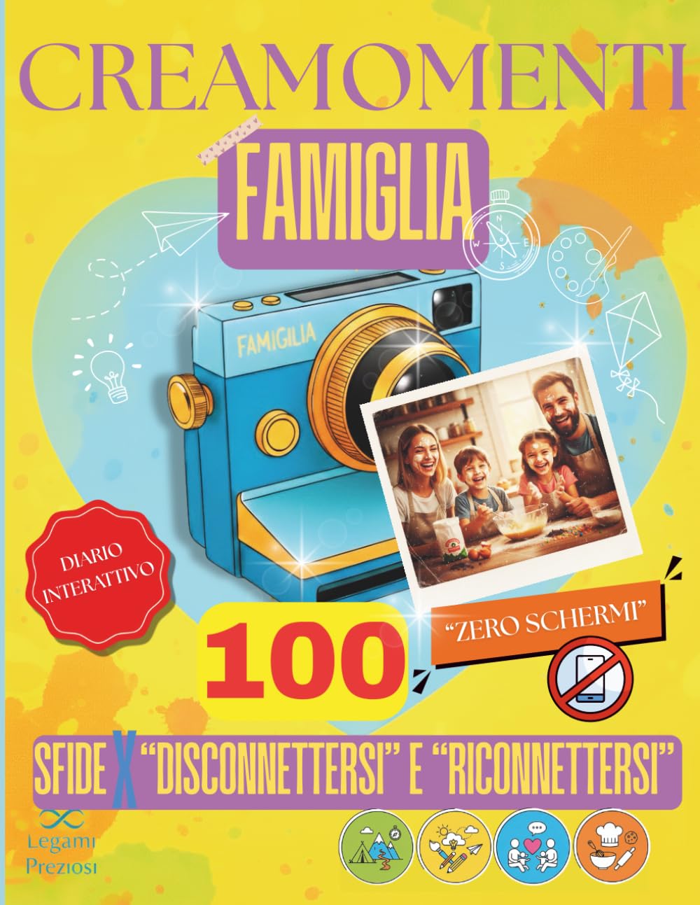 creamomenti famiglia: 100 sfide per disconnettersi e riconnettersi: 100 Sfide per Disconnettersi dagli Schermi e Riscoprire il Tempo Insieme: Il ... (Legami Preziosi – La Collezione dei Ricordi)