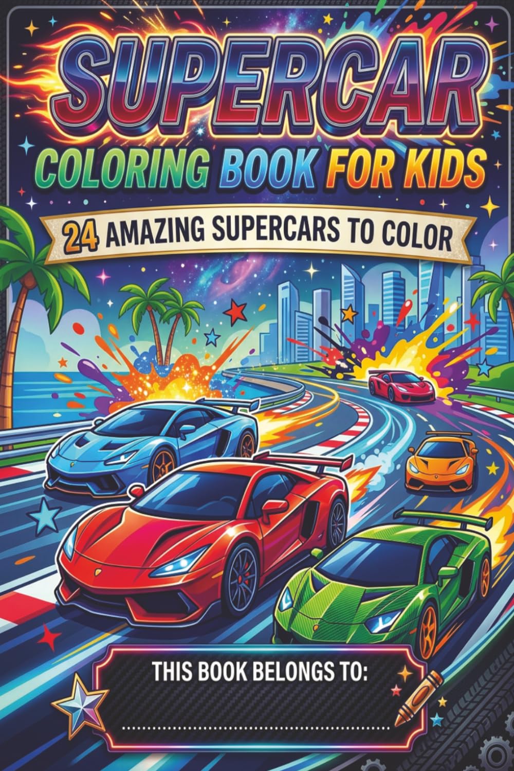 Ultimate Supercar Coloring Book for Kids Ages 4–8: 24 Fast, Exotic & Amazing Cars to Color | Perfect Gift for Boys Who Love Cars: 24 pages of fantastic supercars to inspire your children to draw!