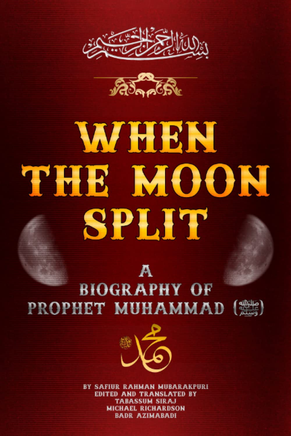 When The Moon Split: A Biography of Prophet Muhammad (ﷺ)