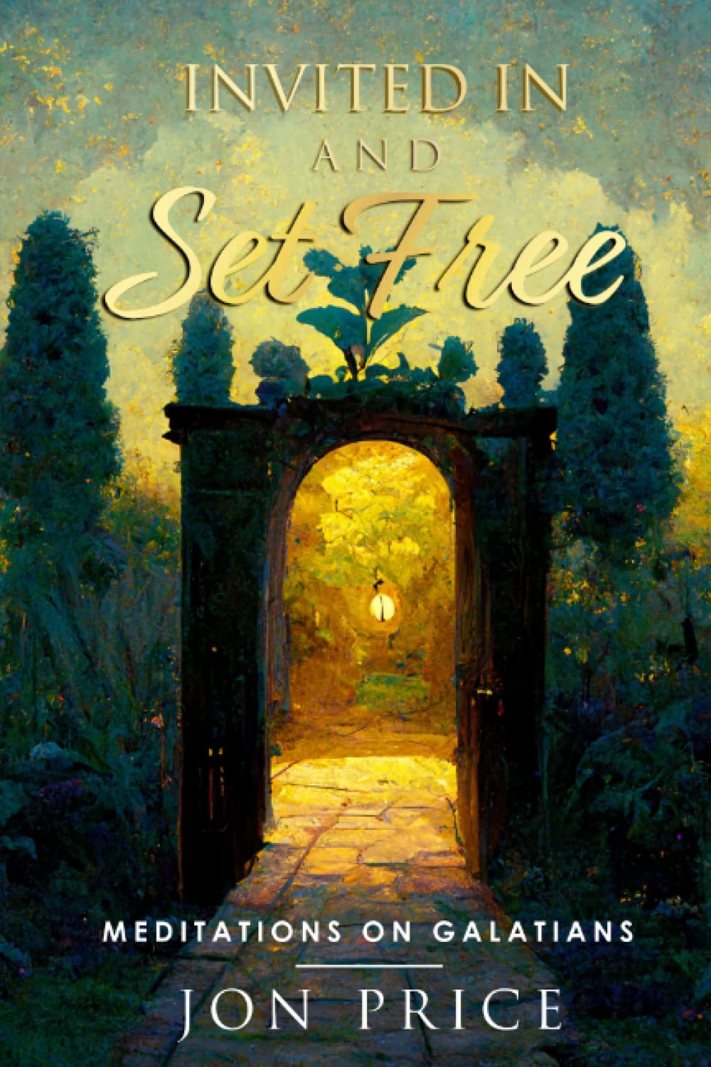 Invited In and Set Free: Meditations on Galatians