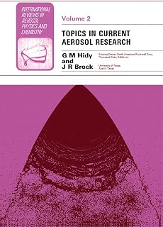 Topics in Current Aerosol Research: International Reviews in Aerosol Physics and Chemistry