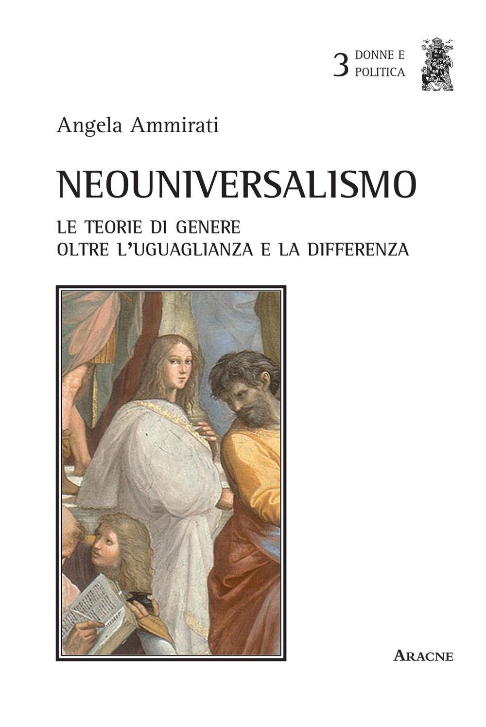 Neouniversalismo: Le Teorie Di Genere Oltre L'Uguaglianza E La Differenza