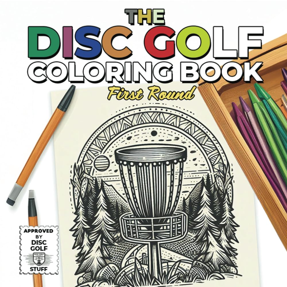 The Disc Golf Coloring Book: First Round