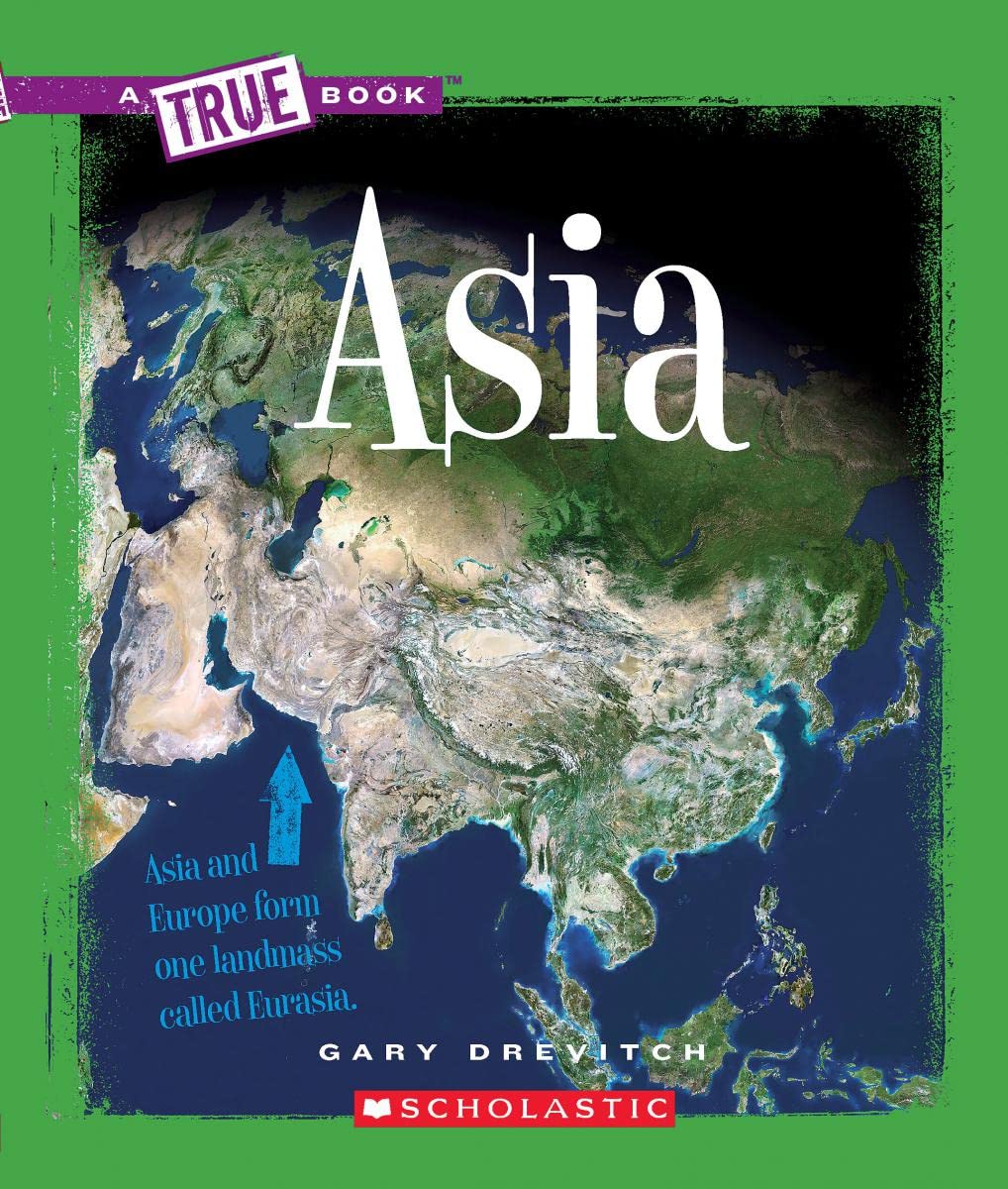 Children's Press Asia (A True Book: The Seven Continents)