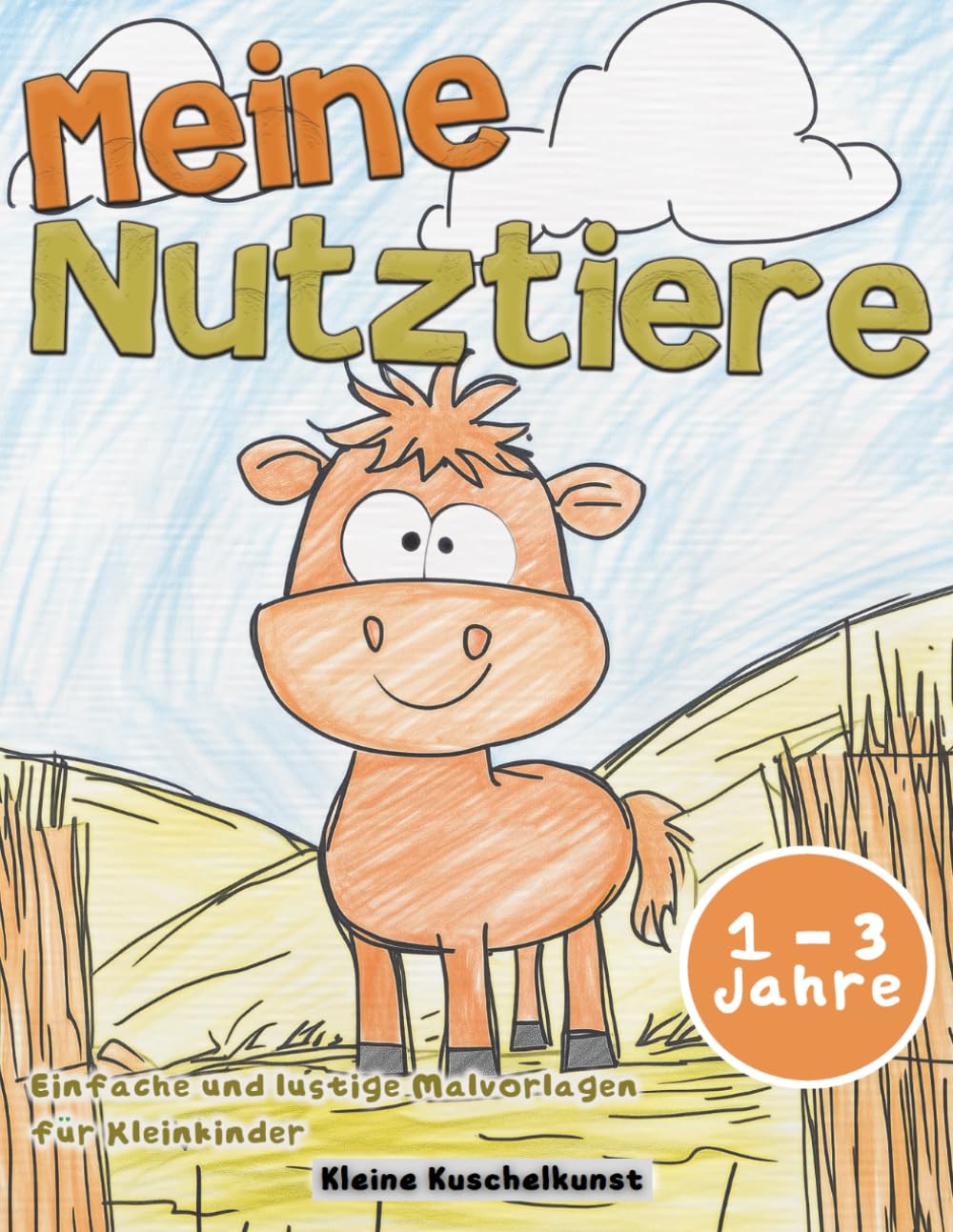 Meine Nutztiere: Einfache und lustige Malvorlagen für Kleinkinder