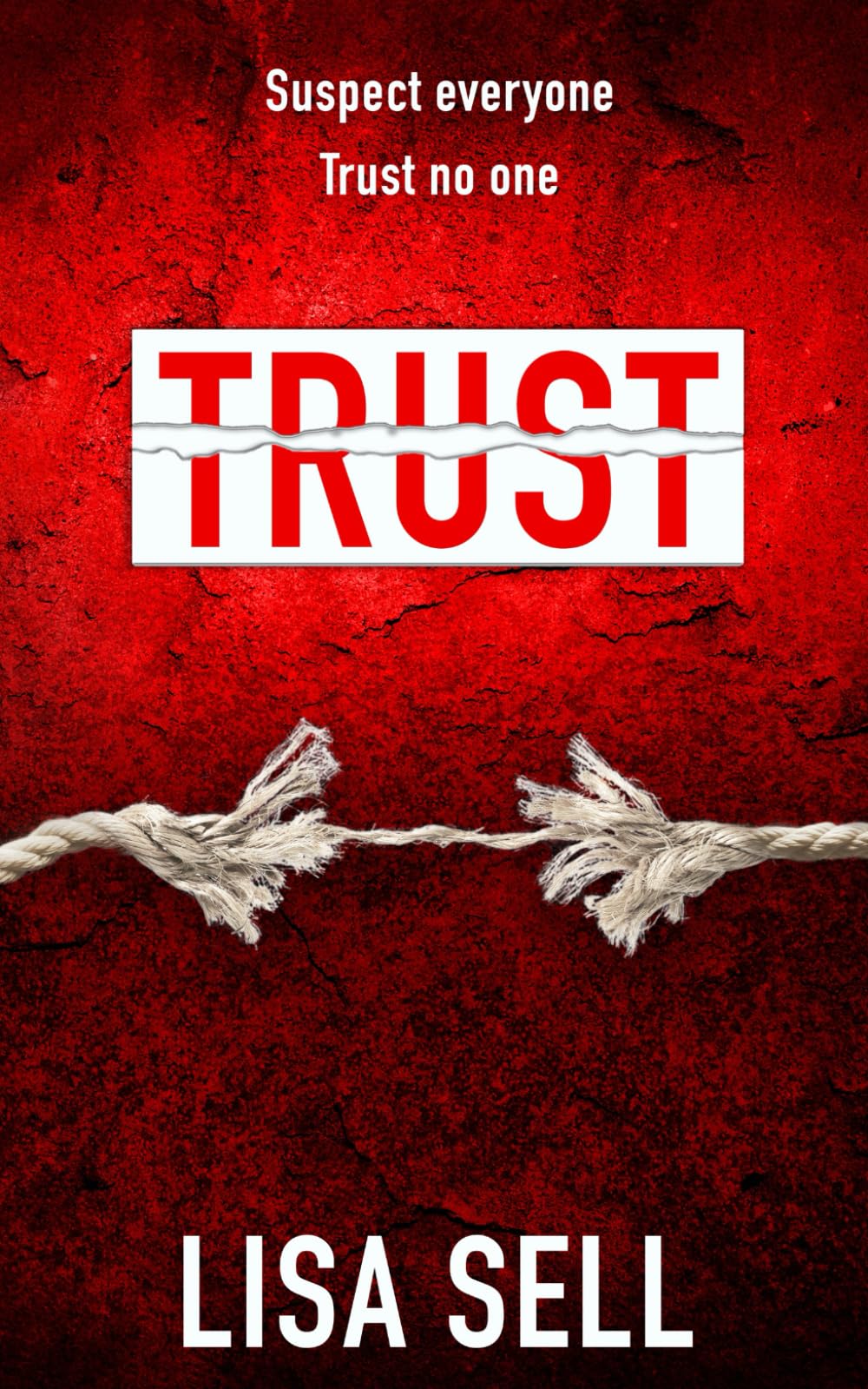 Trust: Suspect Everyone. Trust No One.