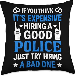 If You Think It's Expensive Hiring A Good Police Just Try Hi Throw Pillow