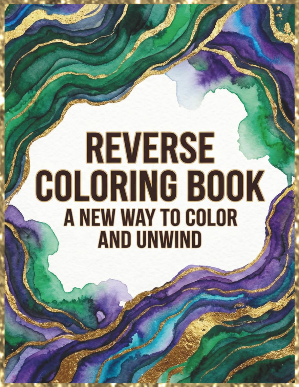 Reverse Coloring Book: A New Way to Color and Unwind: 80+ Guided Pages for a Calm, Relax ,Guided Coloring Experience