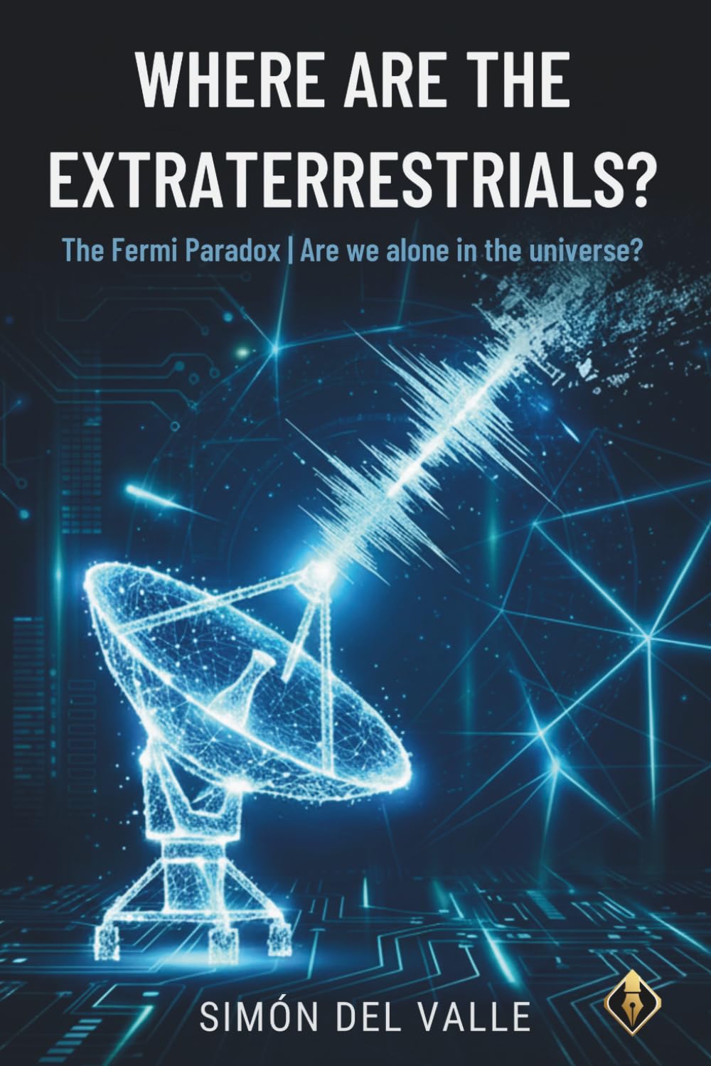 Where Are the Extraterrestrials?: The Fermi Paradox. Are we alone in the universe?