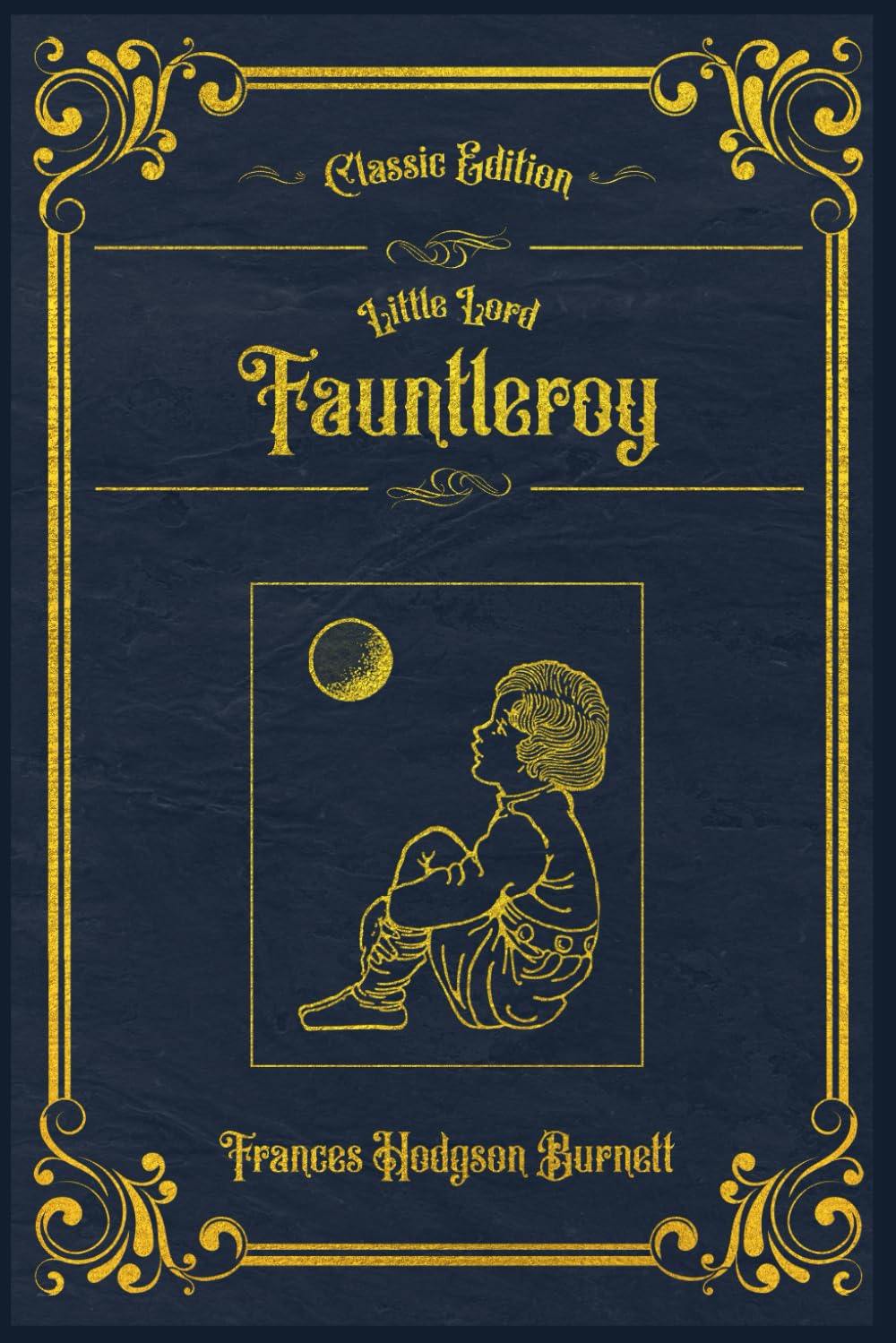 Little Lord Fauntleroy: With original illustrations - annotated