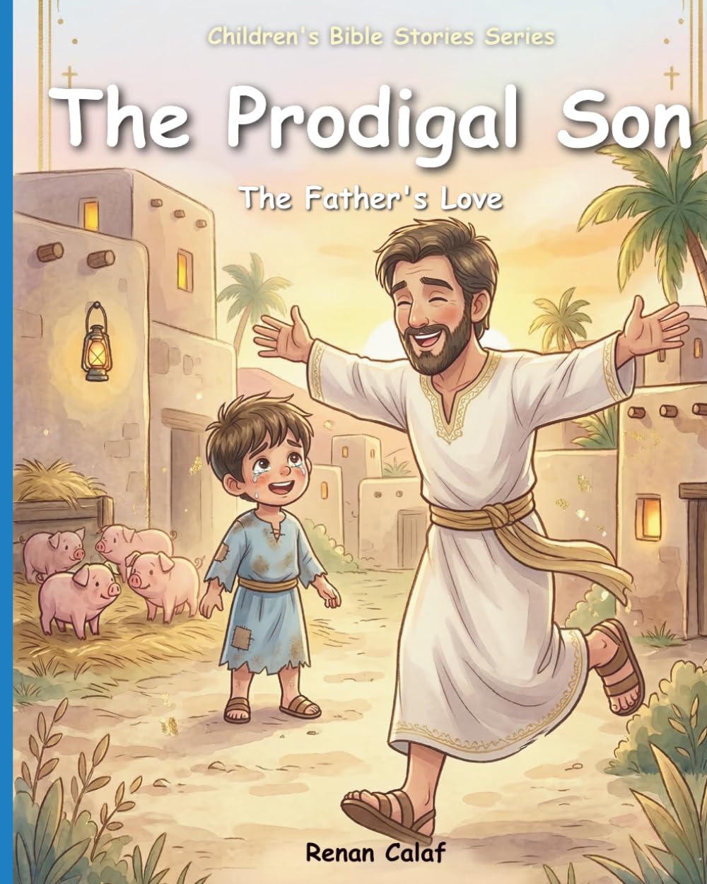 The Prodigal Son: Children's Bible story about forgiveness and love – easy reading for children