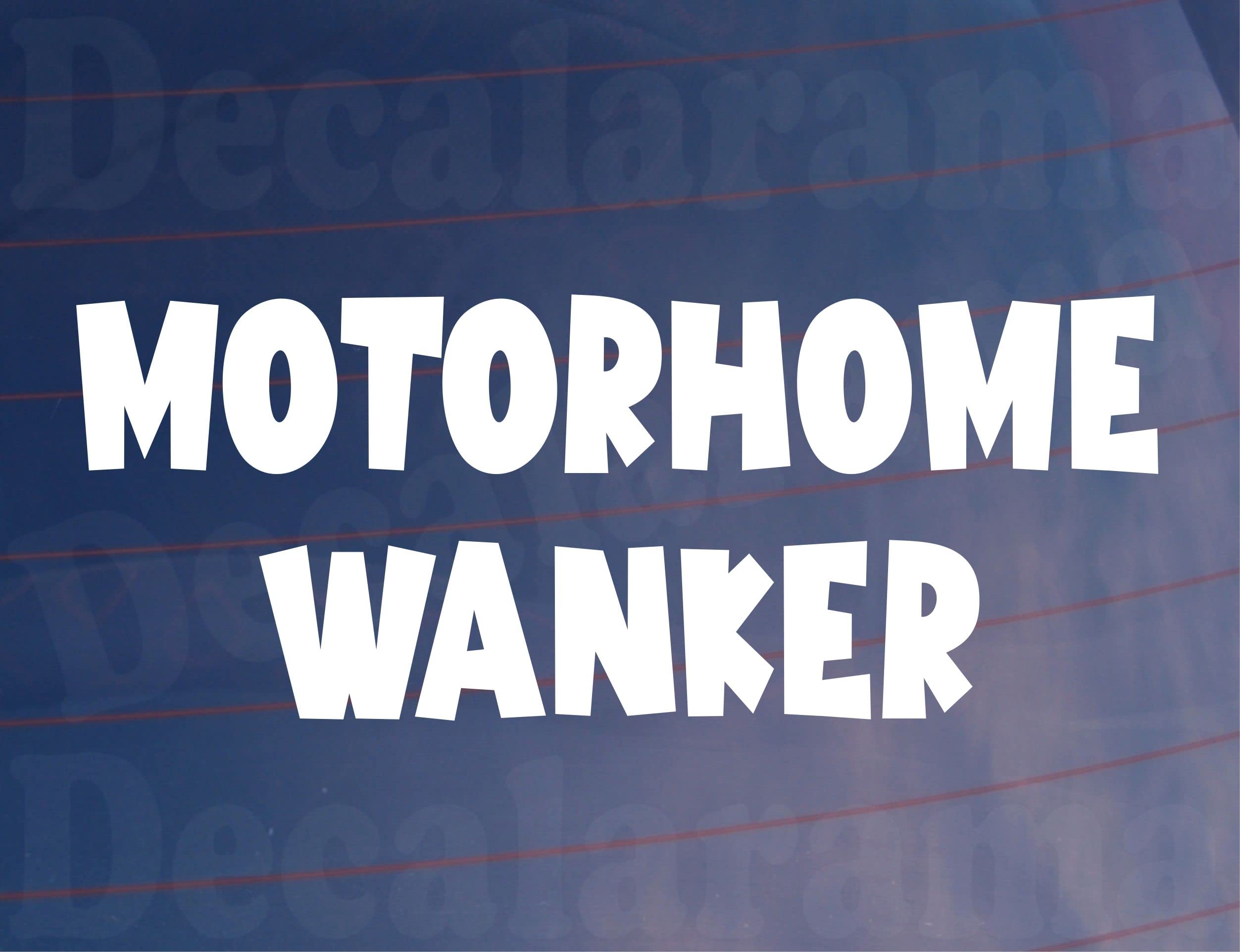Decalarama White Motorhome Wanker Sticker Funny Rude Novelty Car Van Window Bumper Boot Door Decal