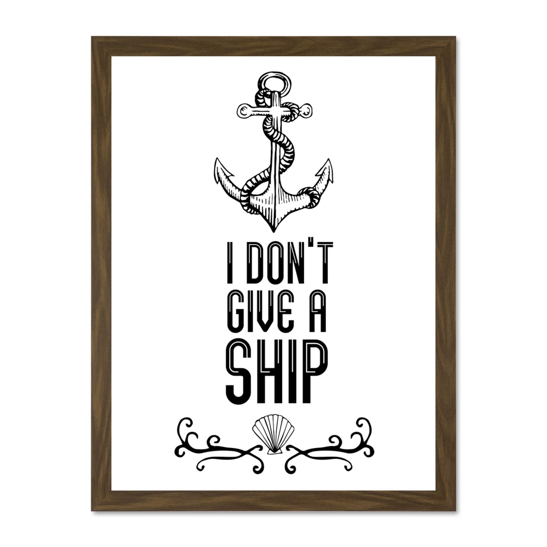 Quote Don't Give A Ship Anchor Large Framed Art Print Poster Wall Decor 18x24 inch