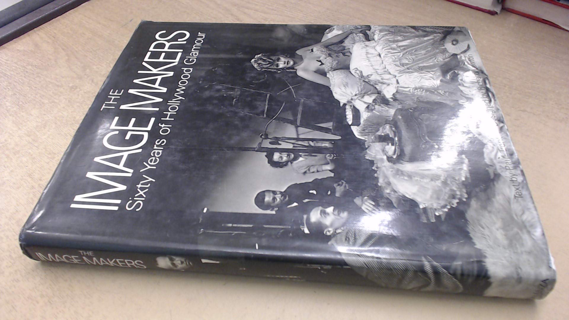 Image Makers: Sixty Years of Hollywood Glamour : Trent, Paul