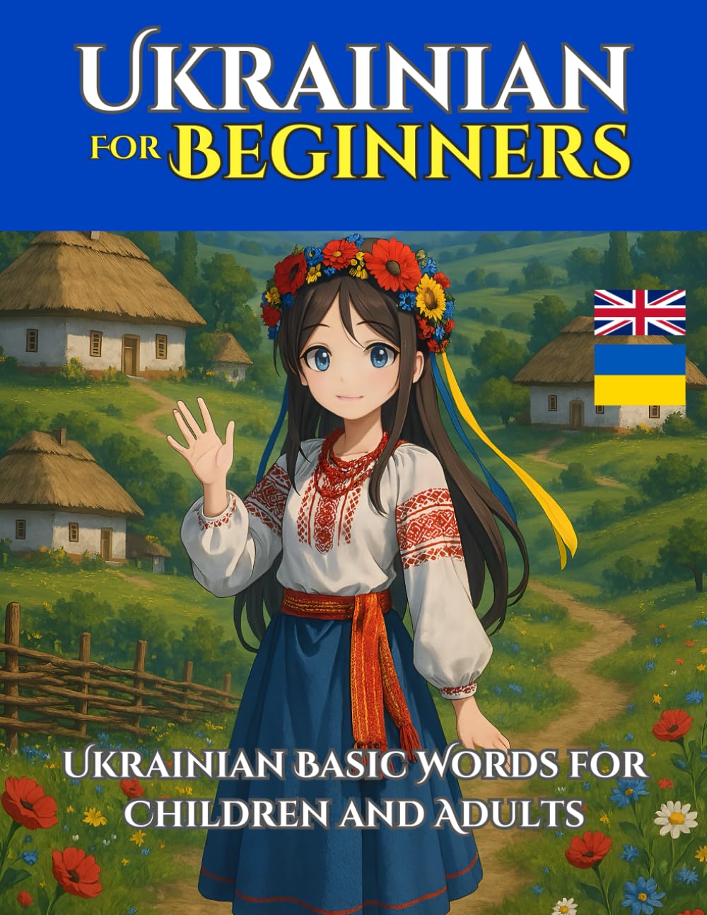 Ukrainian for Beginners: Learn Ukrainian Basic Words for Children and Adults (English - Ukrainian Bilingual)