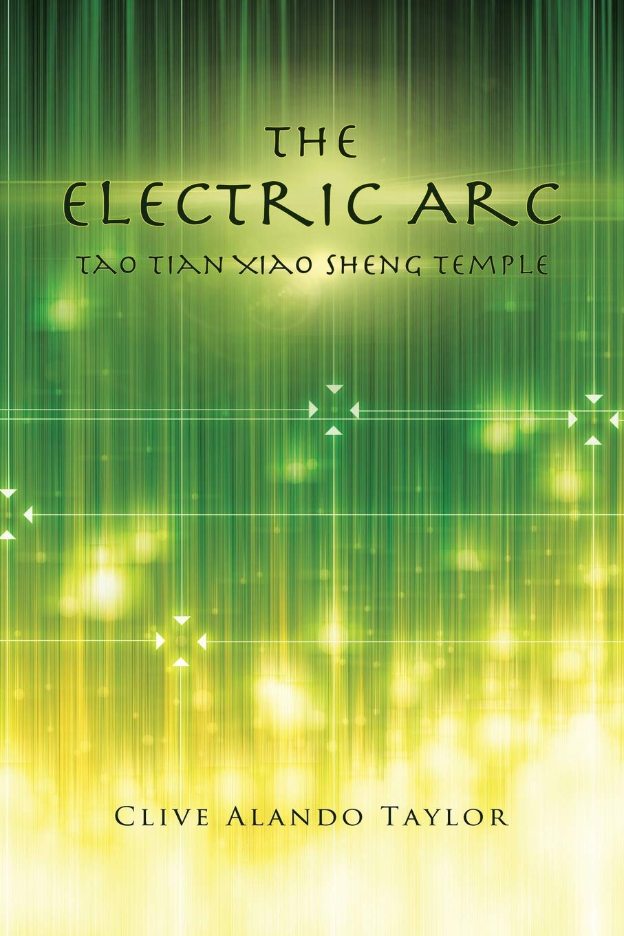 The Electric ARC: Tao Tian Xiao Sheng Temple