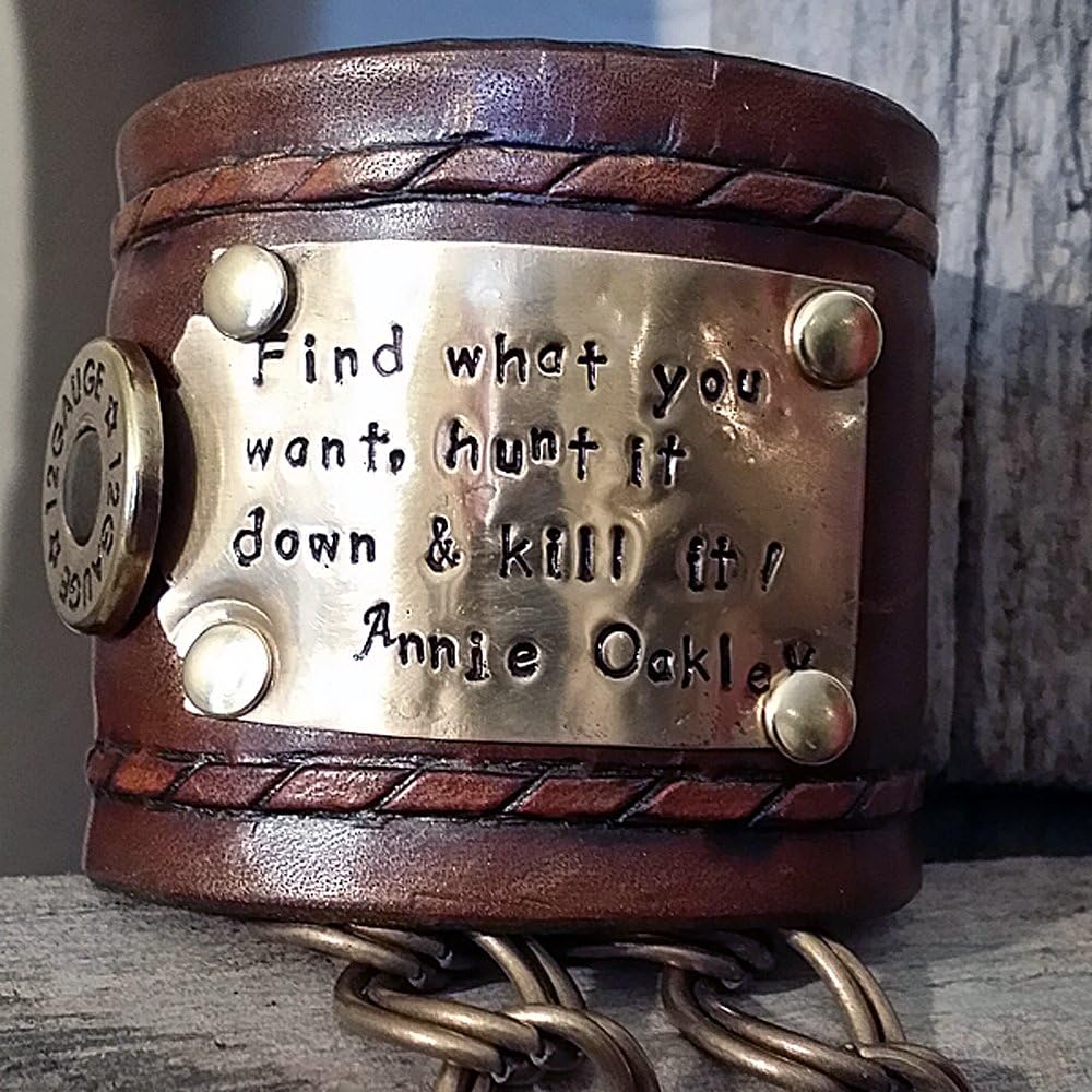 "Find what you want, hunt it down & kill it!" Annie Oakley Wearable Mentions Leather Cuff by Copper Dancer