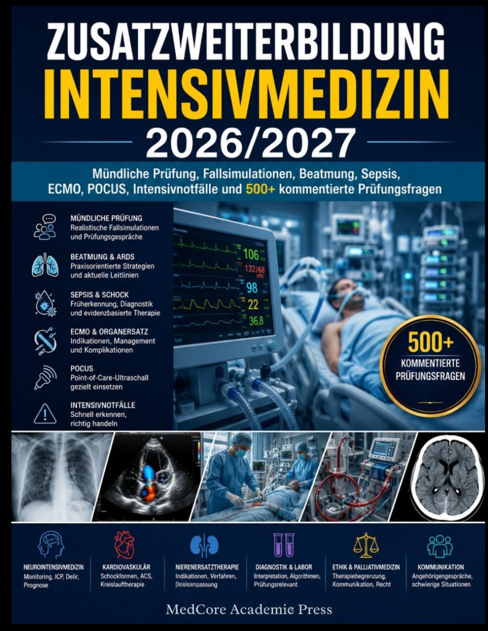 Zusatzweiterbildung Intensivmedizin 2026/2027: Mündliche Prüfung, Fallsimulationen, Beatmung, Sepsis, ECMO, POCUS, Intensivnotfälle und 500+ kommentierte Prüfungsfragen