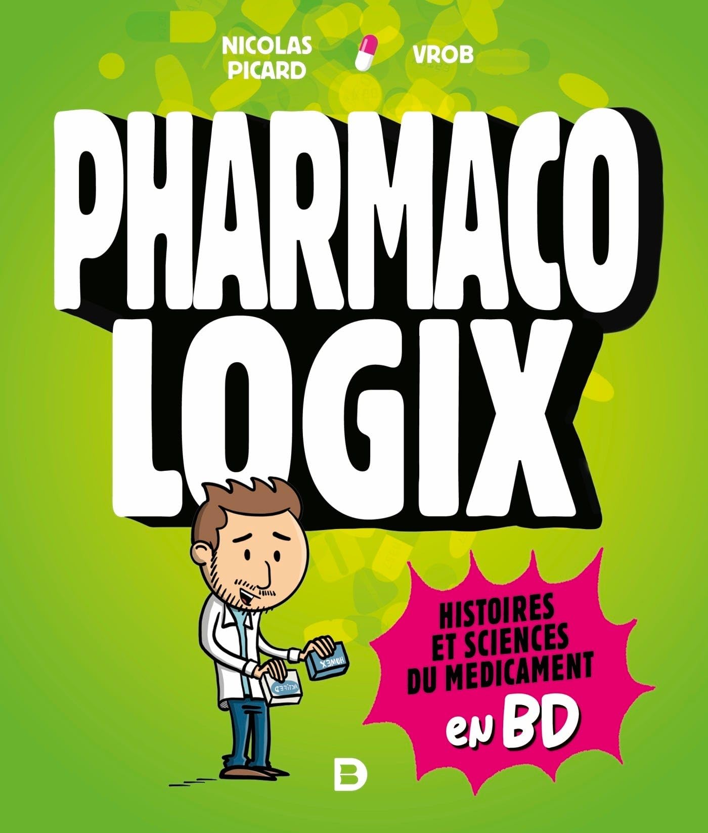 Pharmacologix: Histoires et sciences du médicament en BD