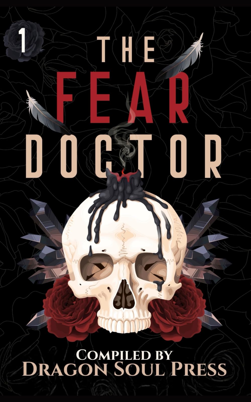 The Fear Doctor: A Dragon Soul Press Anthology (The Fear Trilogy)