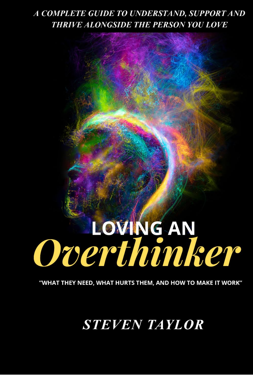 Loving An Overthinker: What They Need, What Hurts Them, and How to Make It Work