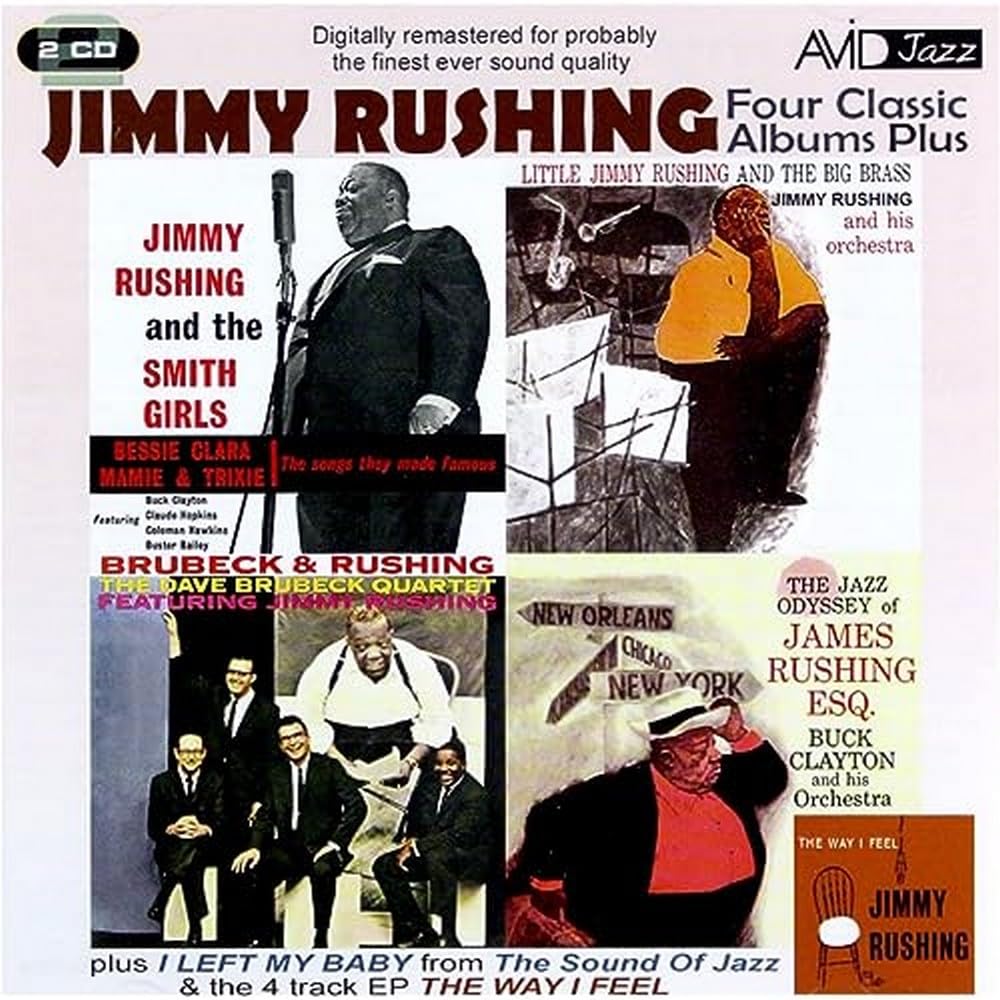 Four Classic Albums Plus [Jimmy Rushing And The Smith Girls / The Jazz Odyssey Of James Rushing Esq / Little Jimmy Rushing And The Big Brass / Brubeck & Rushing]