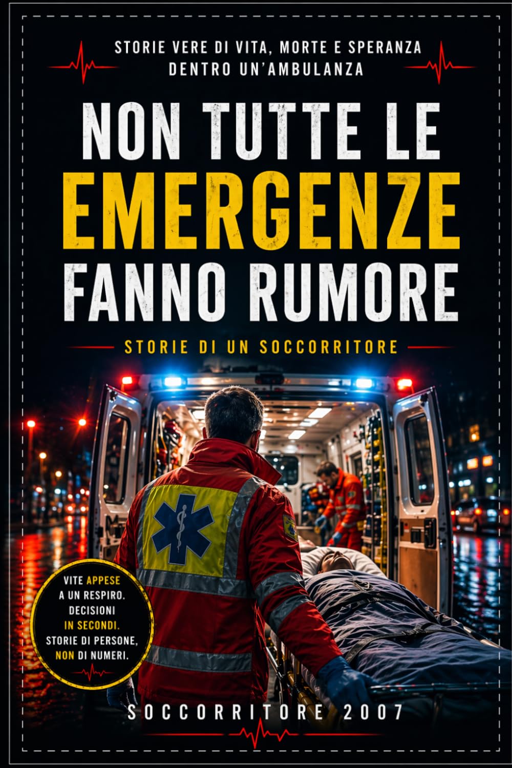 NON TUTTE LE EMERGENZE FANNO RUMORE (VITE IN EMERGENZA)