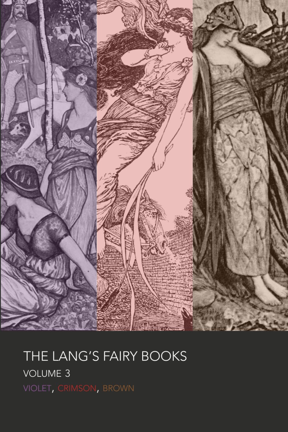 The Lang's Fairy Books: Volume 3: Violet, Crimson, Brown