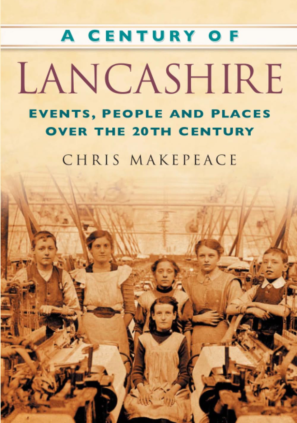 A Century of Lancashire by Chris Makepeace - 9780750949156