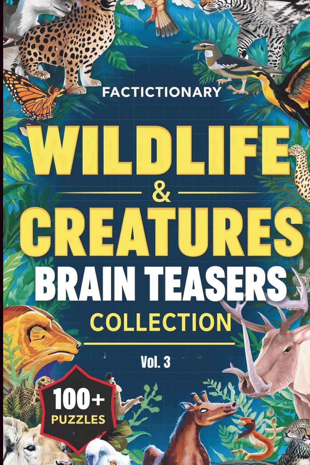 Wildlife & Creatures Brain Teasers Collection: Vol. 3 (Animals Theme Word Games and Puzzles)