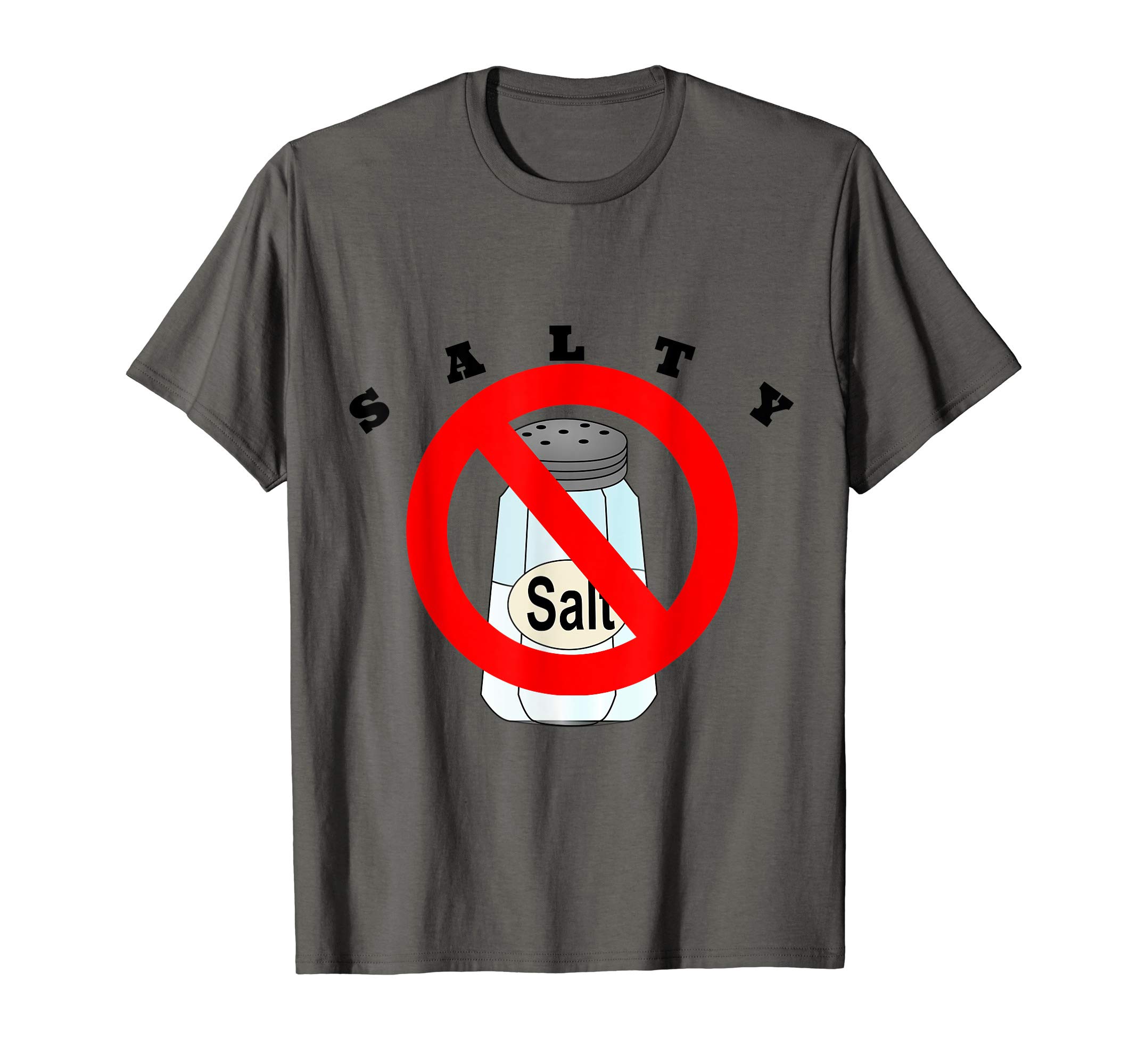 Salty No Salt Unisex Novelty Tee Shirt