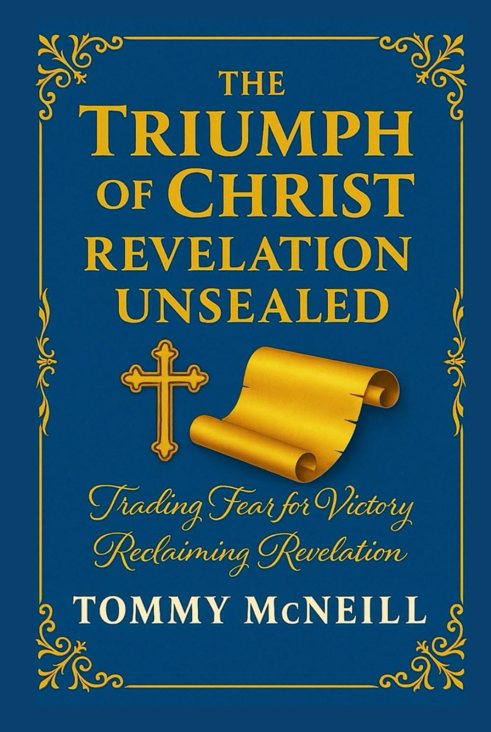 The Triumph of Christ: Revelation Unsealed