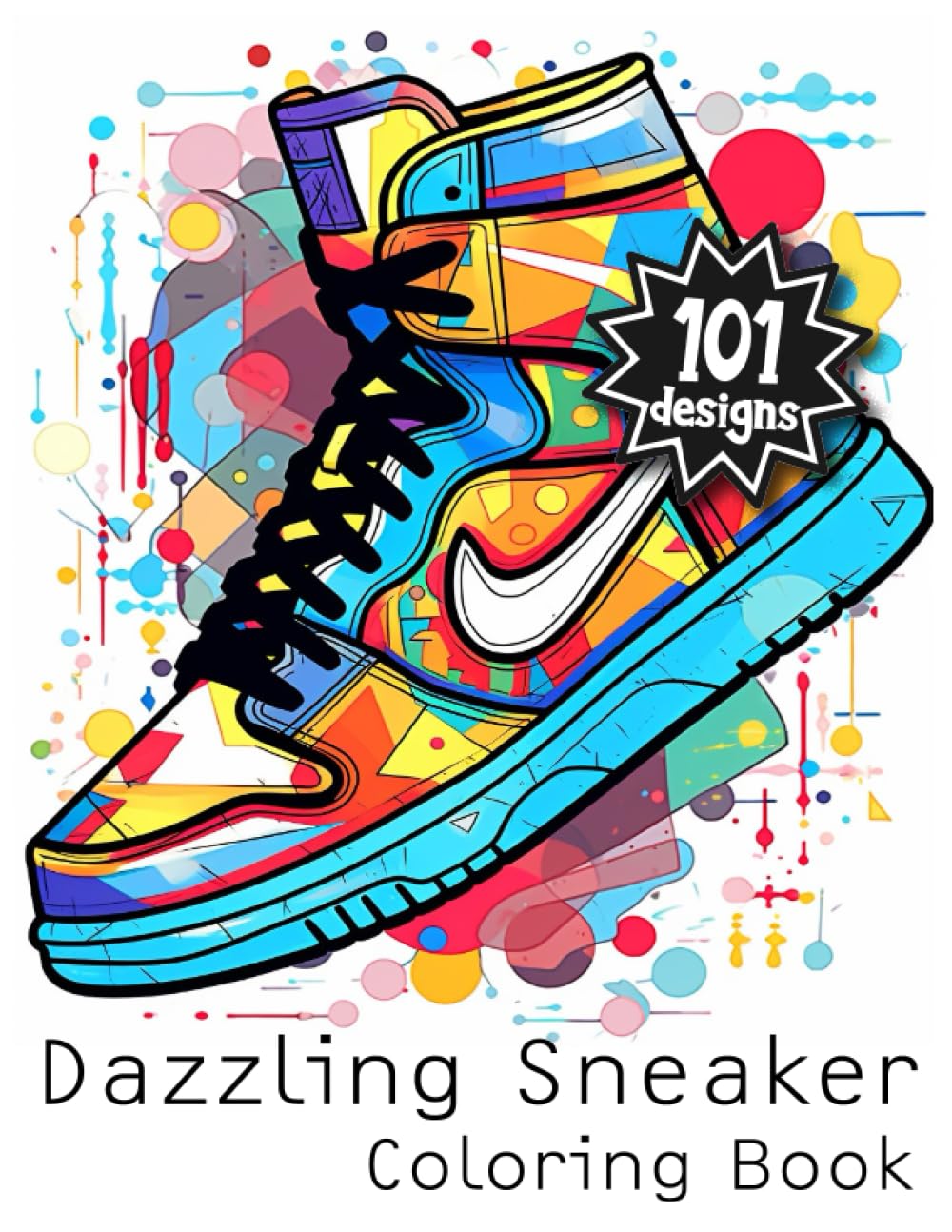 Amazon.com: Dazzling Sneaker Coloring Book: 101 Sneakers For